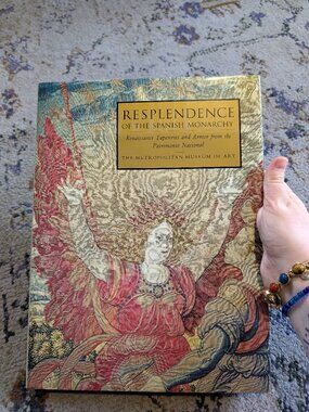 Resplendence of the Spanish Monarchy: Renaissance Tapestries (1991 HC) 1st Print